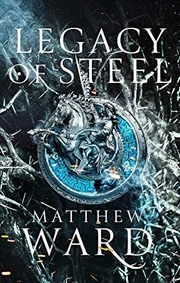 Buy Legacy of Steel: Book Two of the Legacy Trilogy