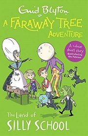 Buy A Faraway Tree Adventure: The Land of Silly School: Colour Short Stories