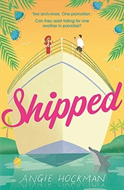 Buy Shipped: If you're looking for a witty, escapist, enemies-to-lovers rom-com, filled with 'sun, sea a