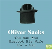 Buy The Man Who Mistook His Wife for a Hat