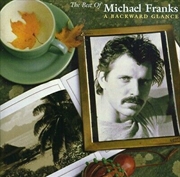 Buy Best Of Michael Franks: Backward Glance