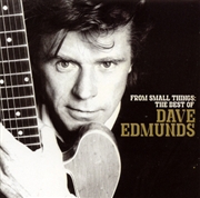 Buy From Small Things: Best Of Dave Edmunds