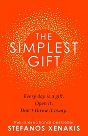 Buy The Simplest Gift: The international bestseller self-help sensation that unlocks the secret of how t