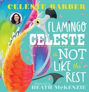 Buy Flamingo Celeste Is Not Like The Rest