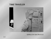 Buy Gianluca Galtrucco: Time Traveler