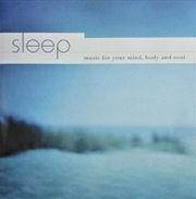 Buy Sleep: Music For Your Mind Body & Soul