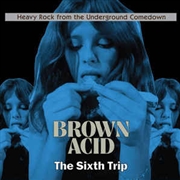 Buy Brown Acid The Sixth Trip