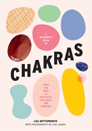 Buy A beginner's guide to chakras Learn how to tune into your chakras to bring positivity