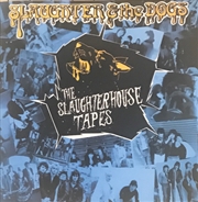 Buy Slaughterhouse Tapes