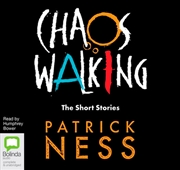 Buy Chaos Walking: The Short Stories