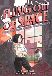 Buy Flung Out of Space: Inspired by the Indecent Adventures of Patricia Highsmith