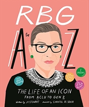 Buy RBG A to Z: The Life of An Icon from ACLU To Gen Z