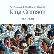 Buy Condensed 21St Century Guide To King Crimson