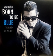 Buy Born To Be Blue: Heartfelt Homage To Life & Music