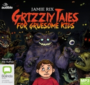 Buy Grizzly Tales for Gruesome Kids