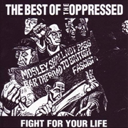 Buy Fight For Your Life / Best Of The Oppressed