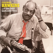 Buy Coleman Hawkins With The Red Garland Trio