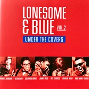 Buy Lonesome & Blue Vol 2: Under The Covers