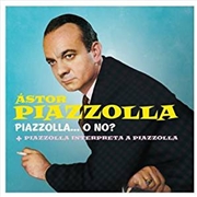 Buy Piazzolla O No / Piazzolla Interpreta A Piazzolla