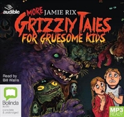 Buy More Grizzly Tales for Gruesome Kids