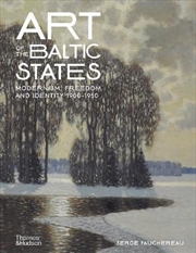 Buy Art of the Baltic States : Modernism, Freedom and Identity 1900-1950