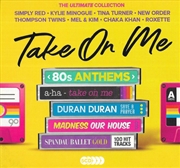 Buy Take On Me: Ultimate 80S Anthems