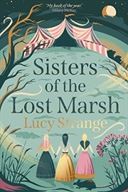 Buy Sisters of the Lost Marsh: the atmospheric new story from Waterstones Prize-shortlisted author Lucy