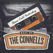 Buy Stone Cold Yesterday: The Best Of The Connells