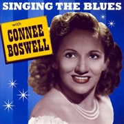 Buy Singing The Blues With Connee Boswell