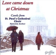 Buy Love Came Down Christmas: Carols St Paul Cathedral