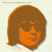 Buy Cosmic Genius Of Big Boy Pete