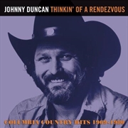 Buy Thinkin Of A Rendezvous - Columbia Country Hits 1969 - 1980