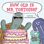 Buy How Old Is Mr. Tortoise?