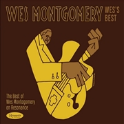 Buy Wes's Best: The Best Of Wes Montgomery On Resonanc