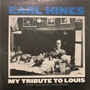 Buy My Tribute To Louis: Piano Solos By Earl Hines