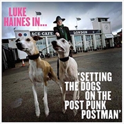 Buy Setting The Dogs On The Post Punk Postman