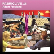 Buy Fabric Live 16: Mixed By Adam Freeland