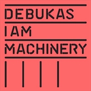 Buy I Am Machinery