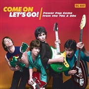 Buy Come On Lets Go - Powerpop Gems From The 70s And 80s