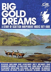 Buy Big Gold Dreams - A Story Of Scottish Independent Music 1977-1989 5CD Boxset