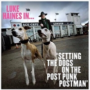 Buy Setting The Dogs On The Post Punk Postman - Limited Edition