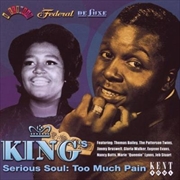 Buy King's Serious Soul- Too Much Pain