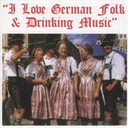 Buy I Love German Folk & Drinking