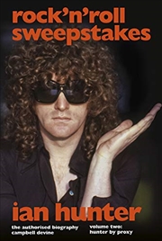 Buy Rock 'n' Roll Sweepstakes: The Official Biography of Ian Hunter (Volume 2)