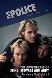 Buy The Police: Every Little Thing: The Adventures of Sting, Stewart and Andy