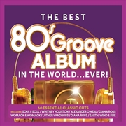 Buy Best 80S Groove Album In The World Ever