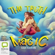 Buy The Truth about Magic