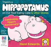 Buy There's a Hippopotamus on Our Roof Eating Cake & Other Stories