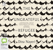 Buy The Ungrateful Refugee