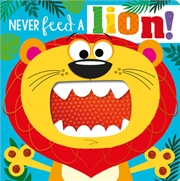 Buy Never Feed a Lion! 